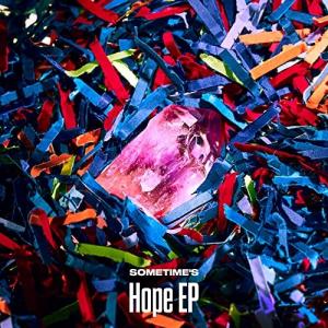 CD/SOMETIME'S/Hope EP (CD+Blu-ray) (初回限定盤)【Pアップ】