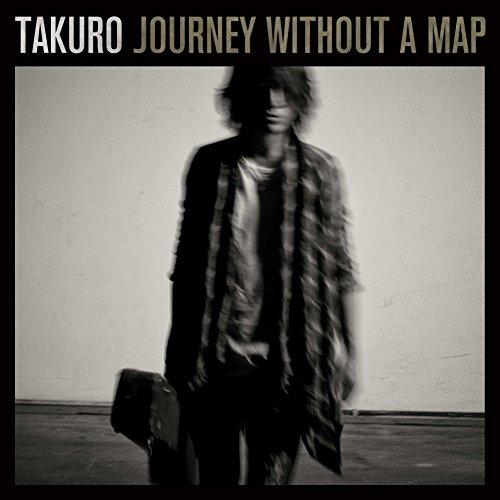 CD/TAKURO/JOURNEY WITHOUT A MAP (CD+DVD) (紙ジャケット)