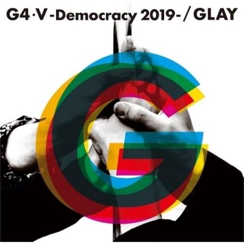 CD/GLAY/G4・V-Democracy 2019-