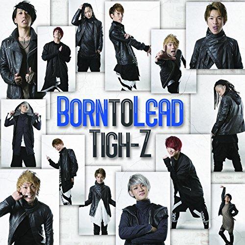 CD/Tigh-Z/Born to Lead (Type-B)