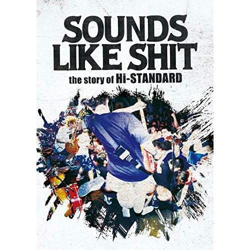 DVD/Hi-STANDARD/SOUNDS LIKE SHIT : the story of Hi...