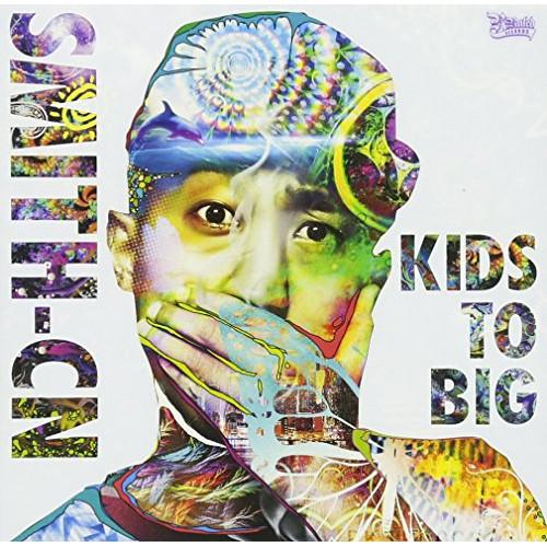 CD/SMITH-CN/KIDS TO BIG