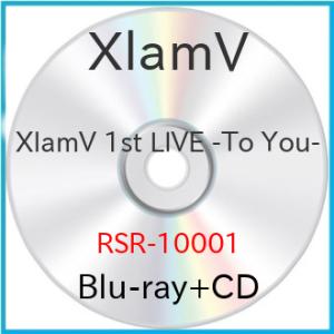 ▼BD/XlamV/XlamV 1st LIVE -To You-(Blu-ray) (Blu-ra...