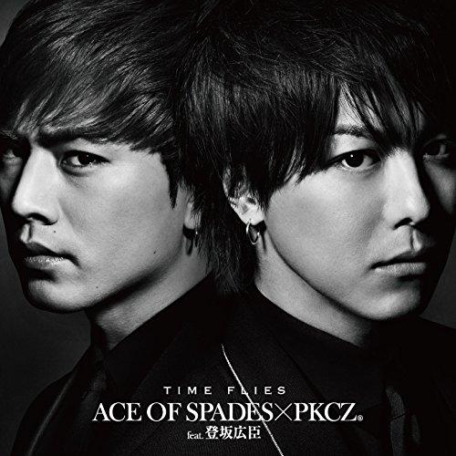 CD/ACE OF SPADES × PKCZ(R) feat.登坂広臣/TIME FLIES (C...