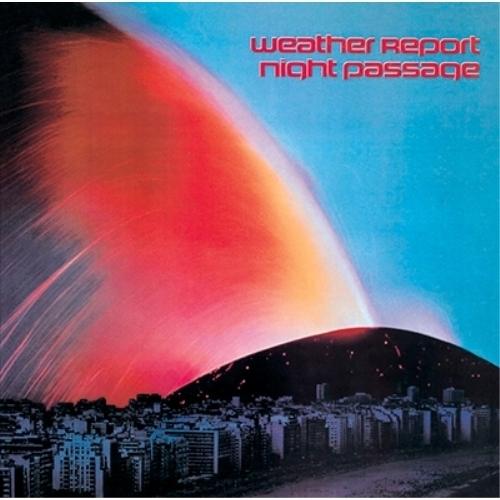 CD/ウェザー・リポート/ナイト・パッセージ (解説付) (期間生産限定スペシャルプライス盤)