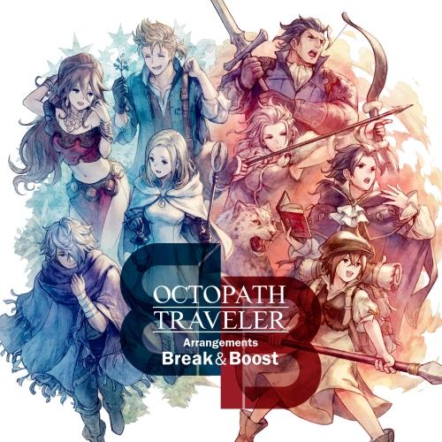 CD/西木康智/OCTOPATH TRAVELER Arrangements -Break &amp; Bo...