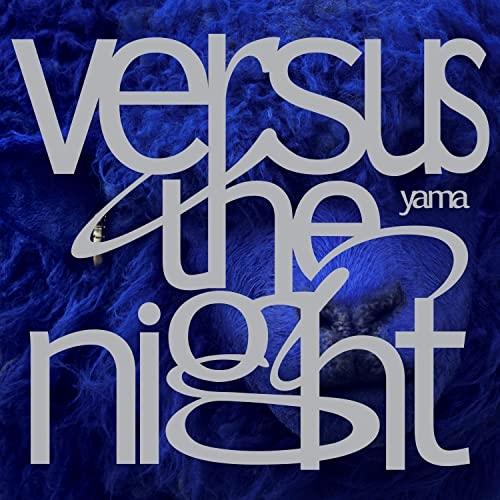 CD/yama/Versus the night (通常盤)【Pアップ