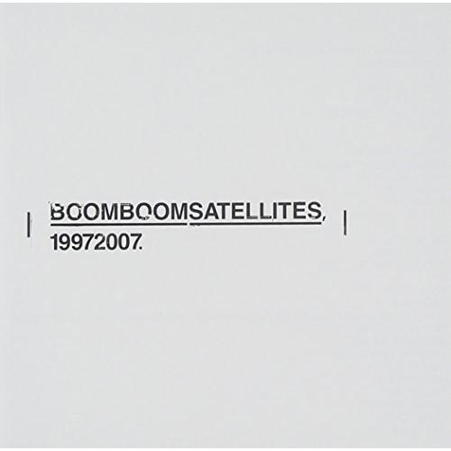 CD/BOOM BOOM SATELLITES/19972007. (対訳付) (通常盤)【Pアップ