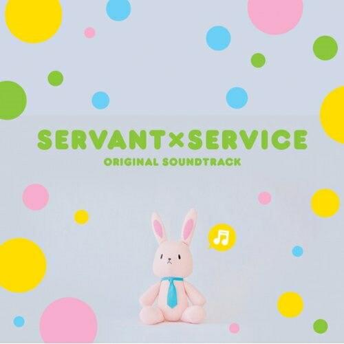 CD/アニメ/SERVANT×SERVICE ORIGINAL SOUNDTRACK【Pアップ