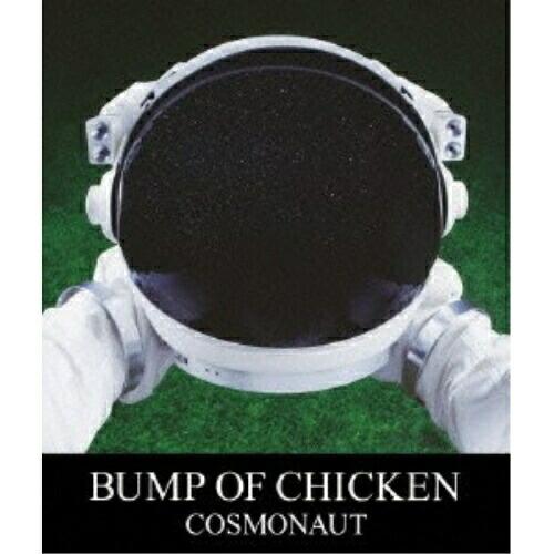 BD/BUMP OF CHICKEN/COSMONAUT(Blu-ray)【Pアップ