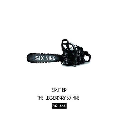 CD/THE LEGENDARY SIX NINE/SPLIT EP (TYPE BELIAL)