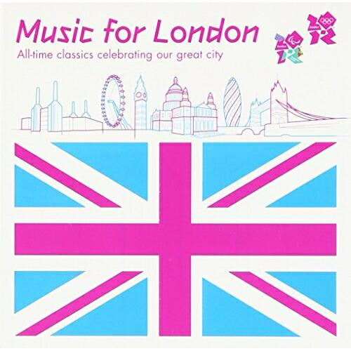 CD/クラシック/ミュージック・フォー・ロンドン ロンドン・オリンピック公式クラシック・アルバム (...