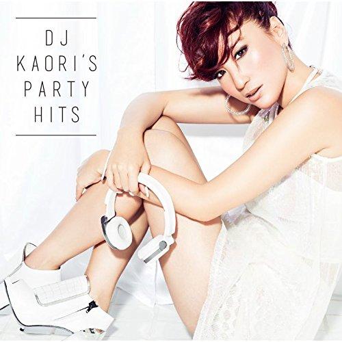 CD/オムニバス/DJ KAORI'S PARTY HITS【Pアップ