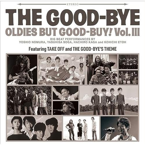 CD/THE GOOD-BYE/OLDIES BUT GOOD-BUY! Vol.III (通常盤)