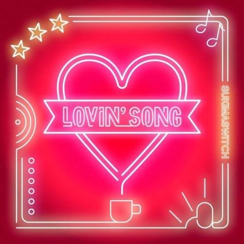 CD/SUKIMASWITCH/Lovin&apos; Song (CD+Blu-ray) (初回限定盤)