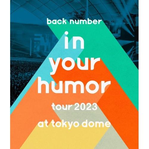 BD/back number/in your humor tour 2023 at 東京ドーム(Bl...