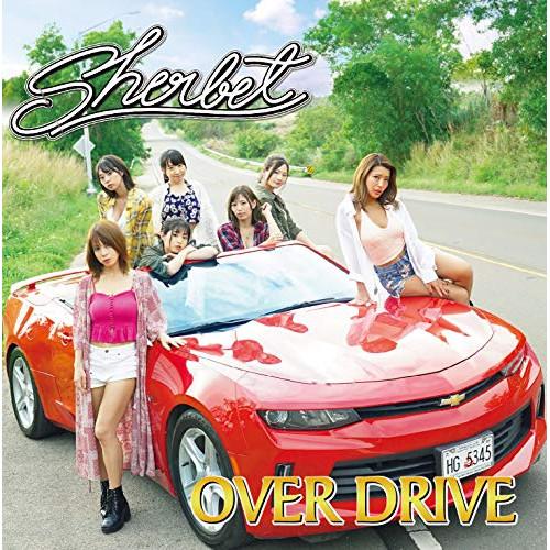 CD/sherbet/OVER DRIVE (CD+DVD) (Type-A)