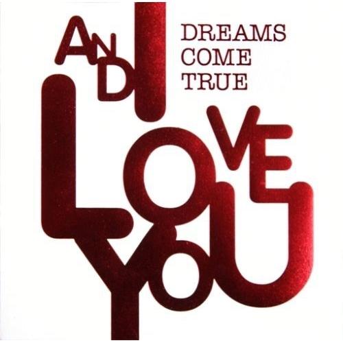 CD/DREAMS COME TRUE/AND I LOVE YOU (通常盤)【Pアップ