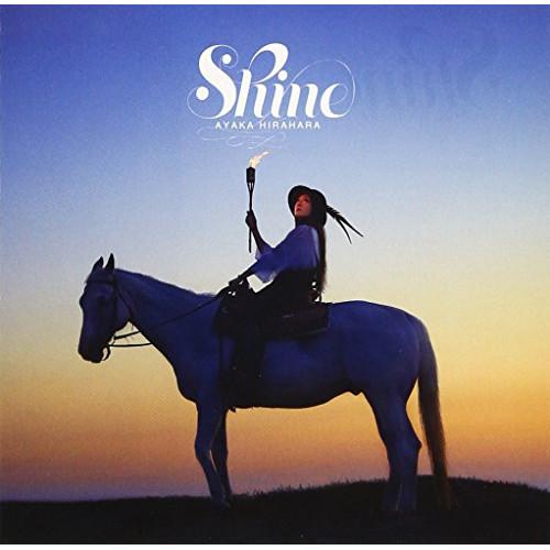 CD/平原綾香/Shine -未来へかざす火のように-