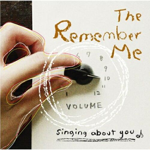 CD/The Remember Me/”singing about you”【Pアップ】