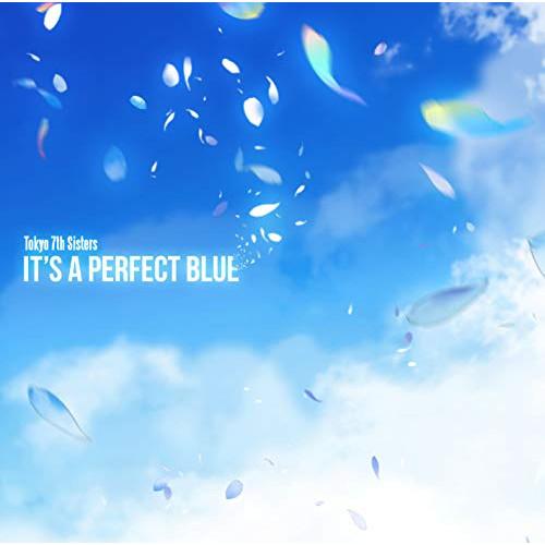 CD/Tokyo 7th シスターズ/IT&apos;S A PERFECT BLUE (歌詞付) (通常盤)