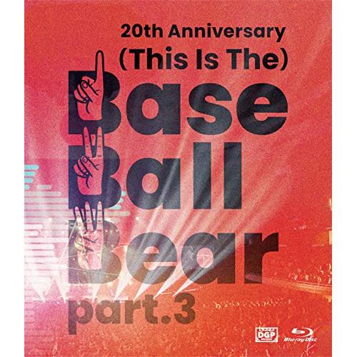 BD/Base Ball Bear/20th Anniversary「(This Is The)Ba...