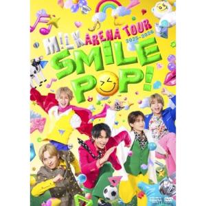 M!LK／M！LK ARENA TOUR 2025-2026 「SMILE POP！」 (初回限定) 【Blu