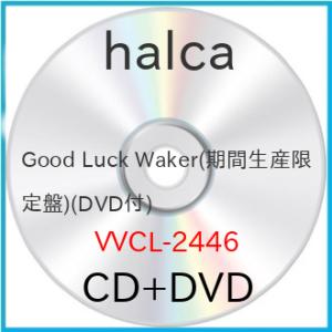 CD/halca/Good Luck Waker (CD+DVD) (期間生産限定盤)