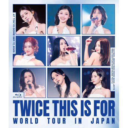 BD/TWICE/TWICE(THIS IS FOR) WORLD TOUR IN JAPAN(Bl...