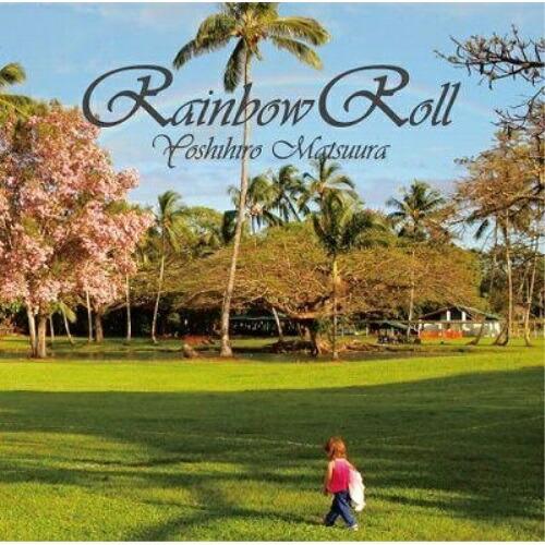 CD/松浦善博/Rainbow Roll