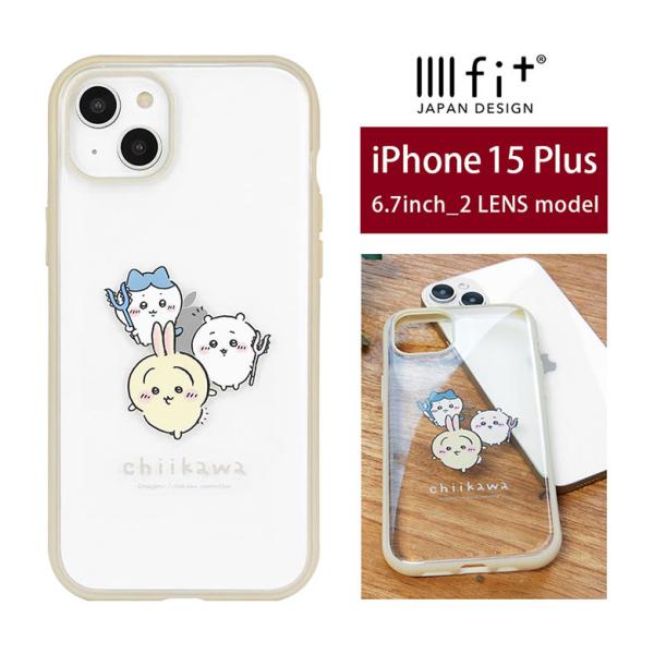 iPhone 15 Plus ケース ちいかわ IIIIfit Clear iPhone15 plu...