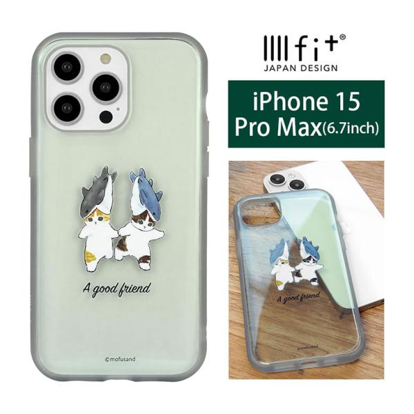 iPhone 15 Pro Max ケース モフサンド mofusand IIIIfit Clear...
