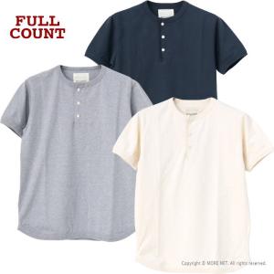 フルカウント FULLCOUNT フラットシームヘビーウェイト ヘンリーネックTシャツ 5222H メンズ 日本製 半袖 無地系 2024春夏｜more-net2