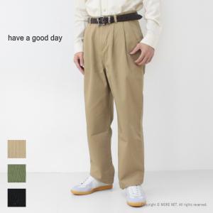 ハブアグッドデイ have a good day タックチノパンツ HGD-044 メンズ 日本製 ワイド トラウザー ミリタリー｜more-net2