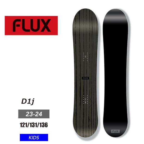 早期予約 23-24 FLUX フラックス キッズ 板 D1J 子供 ジュニア スノーボード