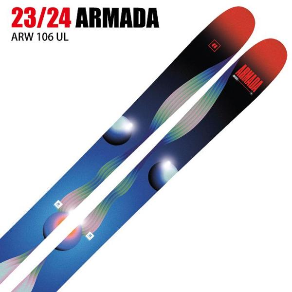 アルマダ スキー板 2024 ARMADA ARW 106 UL エーアールダブリュー 板単品 23...