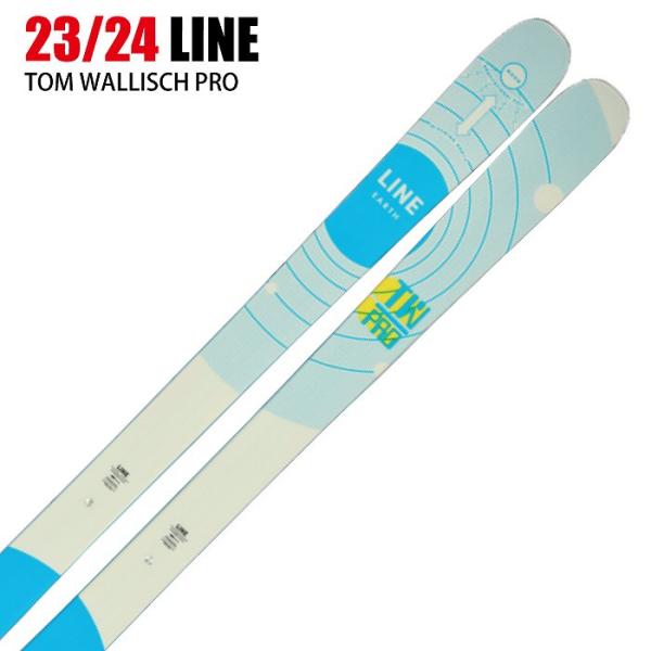 ライン スキー板 2024 LINE TOM WALLISCH PRO トムウォリッシュ 板単品 2...