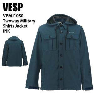 VESP べスプ VPMJ1050 Twoway Military Shirts Jacket INK 24-25 ウエア メンズ ユニセックス ジャケット スノーボード｜moriyamasports