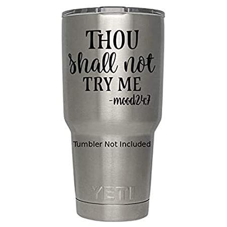 Thou Shall Not Try Me Mom 24/7 (B) Decals Created ...