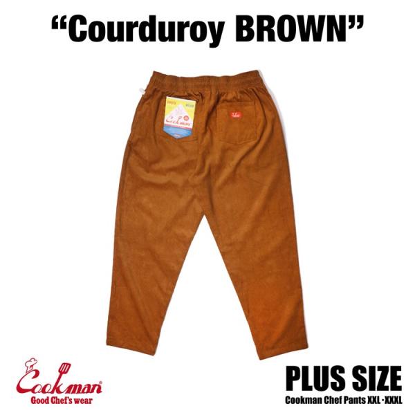 COOKMAN クックマン Chef Pants Corduroy Brown Plus Size ...