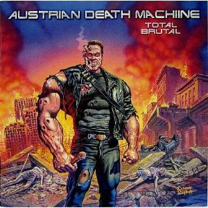 【中古】Austrian Death Machine  オーストリアン・デス・マシーン　／　トータル・ブルータル〔CD〕