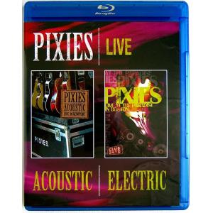 PIXIES ピクシーズ ／ LIVE ACOUSTIC AND ELECTRIC