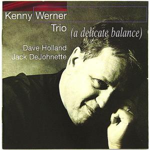 【中古】KENNY WERNER TRIO ケニー・ワーナー・トリオ　／　A Delicate Balance 〔輸入盤CD〕｜motomachirhythmbox
