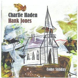 【中古】CHARLIE HADEN 　HANK JONES チャーリー・ヘイデン & ハンク・ジョーンズ　／　Come Sunday 〔CD〕｜motomachirhythmbox