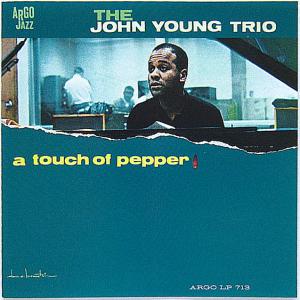 【中古】THE JOHN YOUNG TRIO ジョン・ヤング　／　a touch of pepper 〔CD〕｜motomachirhythmbox