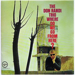 【中古】THE DON RANDI TRIO ドン・ランディ・トリオ　／　WHERE DO WE GO FROM HERE? 〔CD〕｜motomachirhythmbox