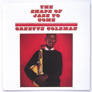 【中古】ORNETTE COLEMAN オーネット・コールマン　／　THE SHAPE OF JAZZ TO COME 〔輸入盤CD〕｜motomachirhythmbox