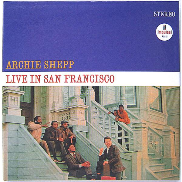 【中古】ARCHIE SHEPP アーチー・シェップ　／　LIVE IN SAN FRANCISCO...