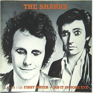 【中古】THE SHARKS ザ・シャークス　／　FIRST WATER + JAB IT IN YORE EYE 〔輸入盤CD〕