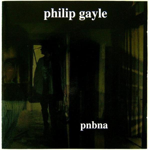 【中古】PHILIP GAYLE フィリップ・ゲイル　／　pnbna 〔輸入盤CD〕